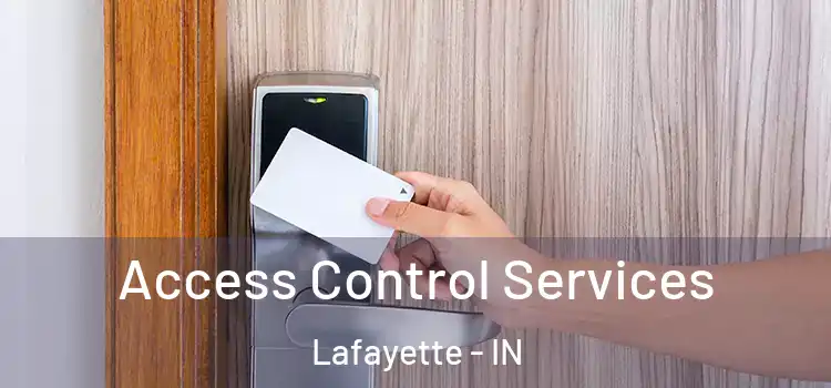 Access Control Services Lafayette - IN