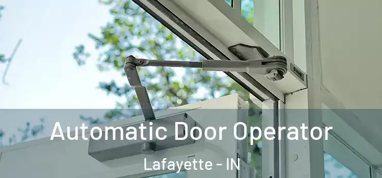 Automatic Door Operator Lafayette - IN