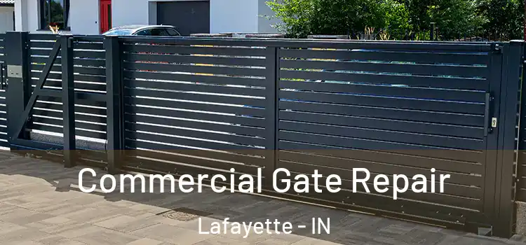 Commercial Gate Repair Lafayette - IN