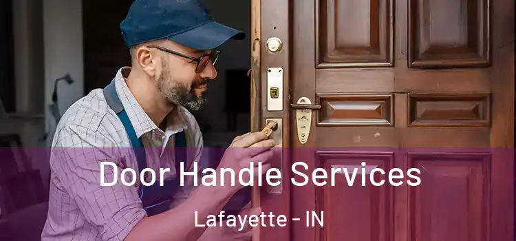 Door Handle Services Lafayette - IN
