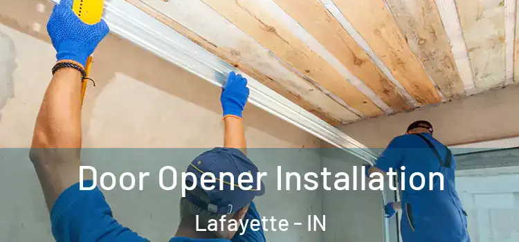 Door Opener Installation Lafayette - IN