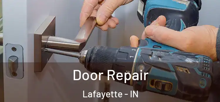 Door Repair Lafayette - IN