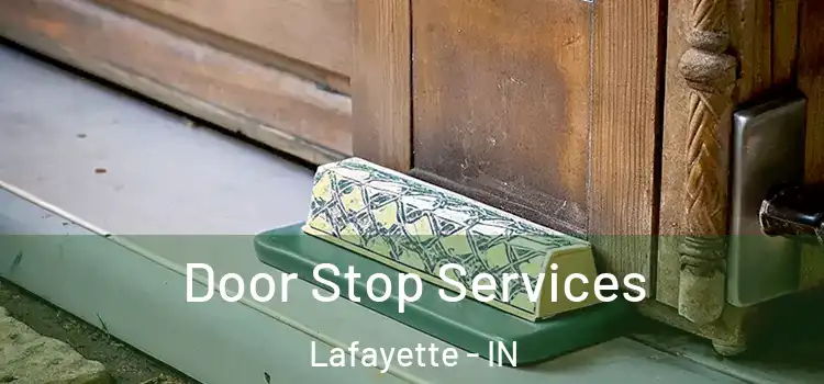 Door Stop Services Lafayette - IN