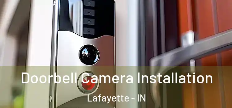  Doorbell Camera Installation Lafayette - IN