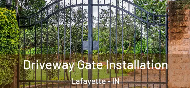Driveway Gate Installation Lafayette - IN