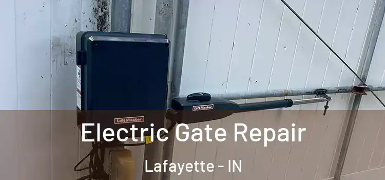 Electric Gate Repair Lafayette - IN