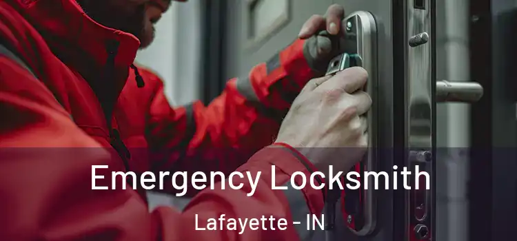 Emergency Locksmith Lafayette - IN
