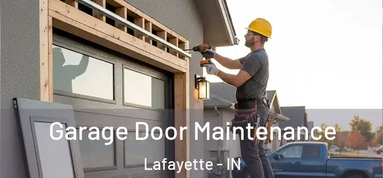 Garage Door Maintenance Lafayette - IN