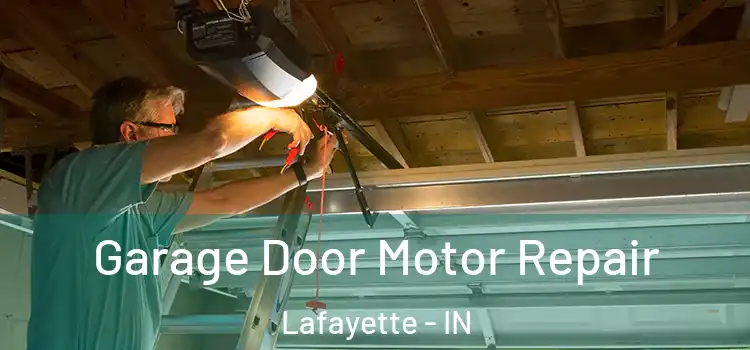  Garage Door Motor Repair Lafayette - IN