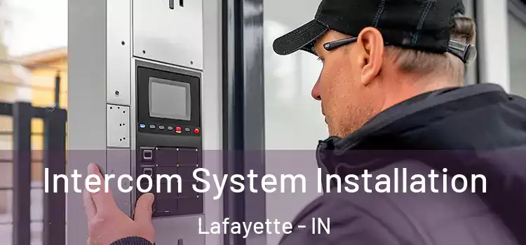 Intercom System Installation Lafayette - IN