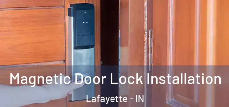  Magnetic Door Lock Installation Lafayette - IN