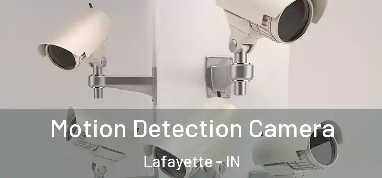  Motion Detection Camera Lafayette - IN