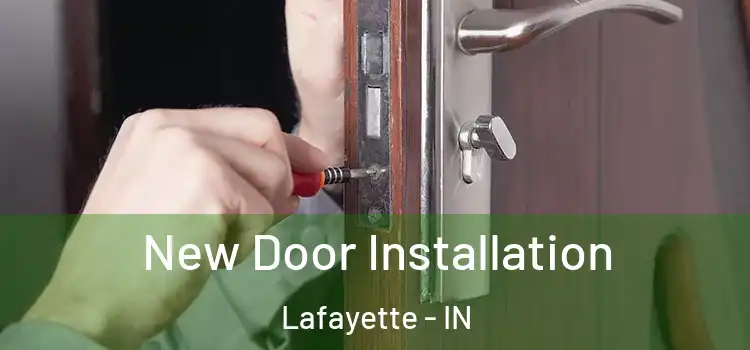 New Door Installation Lafayette - IN