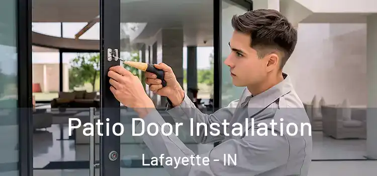 Patio Door Installation Lafayette - IN