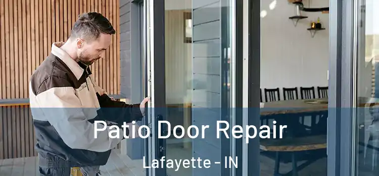 Patio Door Repair Lafayette - IN