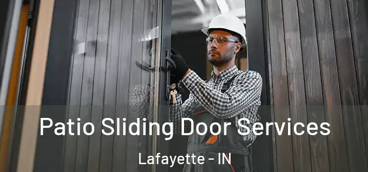 Patio Sliding Door Services Lafayette - IN