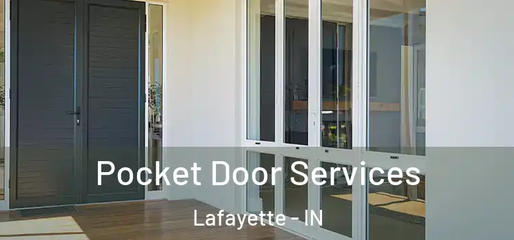 Pocket Door Services Lafayette - IN