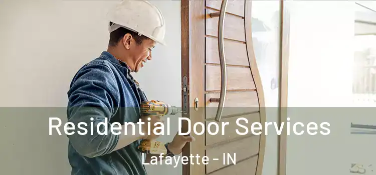 Residential Door Services Lafayette - IN