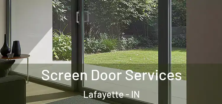 Screen Door Services Lafayette - IN