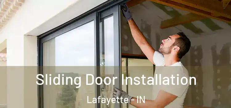 Sliding Door Installation Lafayette - IN
