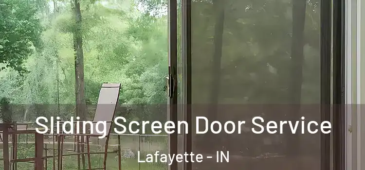 Sliding Screen Door Service Lafayette - IN