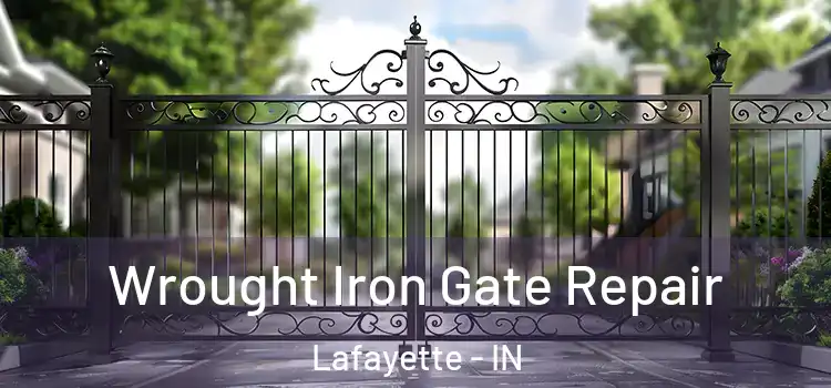 Wrought Iron Gate Repair Lafayette - IN